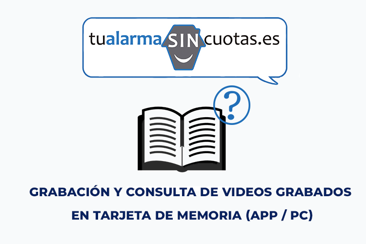Grabación y consulta de videos grabados en tarjeta de memoria (APP / PC)