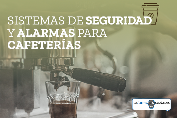 Alarmas para cafeterías