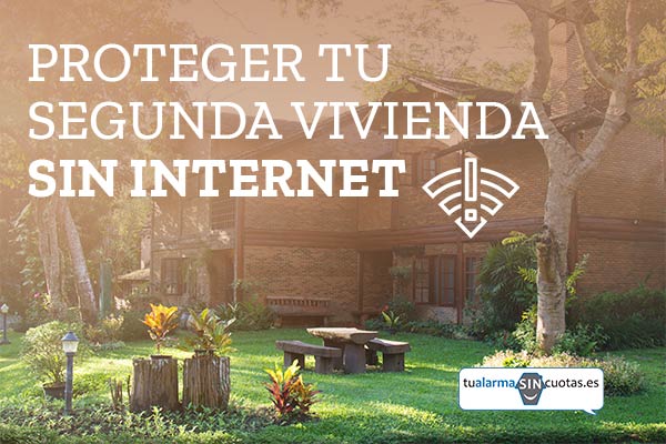 Segunda vivienda, protección sin internet
