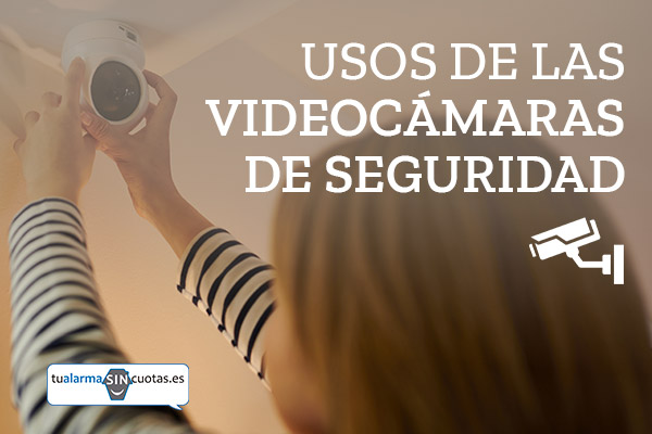 Videocámaras de seguridad: Qué usos le podemos dar