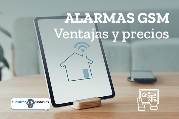 Alarmas GSM: características, ventajas y precios