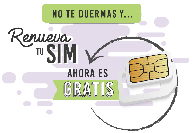 Cambia tu SIM YA GRATIS